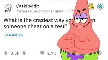 INGENIUS Ways People Have Cheated On Tests (r/AskReddit)