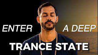 Guided Meditation To Enter a Deep Trance State