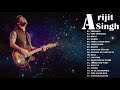 Top 10 Hits Songs Of Arijit Singh 2019 - ARIJIT SINGH JUKEBOX | Best Of Arijit Singh 2019