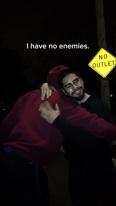 I Have No Enemies