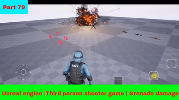 Unreal engine |Third person shooter game | grenade damage