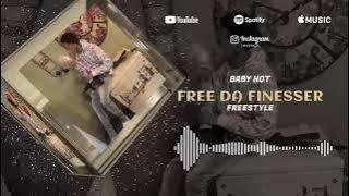 Baby Hot - Free Da Finesser (Freestyle)(Prod By:DracoKid)