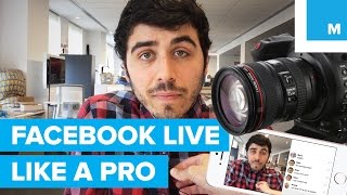 how to facebook live like a pro | mashable