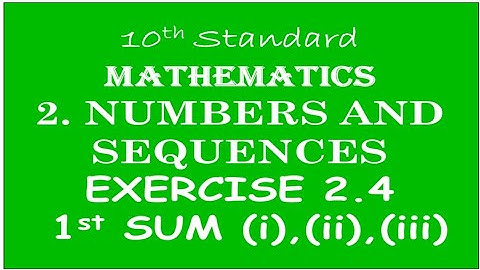 #Ex2.41stsum #Learnwithme 10th Maths Unit 2 Numbers and Sequences|Exercise 2.4 1st sum|Tamil,English