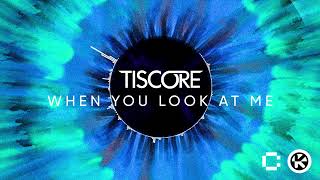 Tiscore - When You Look At Me (Official Visualizer)