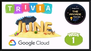 The Arcade Trivia June 2024 Week 1 Quiz Answers #qwiklabs