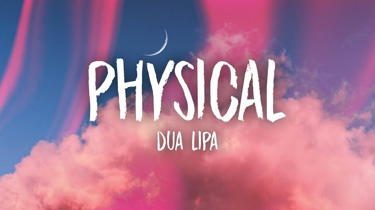 Dua Lipa - Physical (Lyrics)