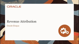 Oracle Eloqua - Revenue Attribution (CLR Series)