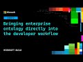 Fabric IQ: Bringing enterprise intelligence into the developer workflow | OD812