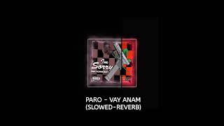 PARO - VAY ANAM (Slowed & Reverb) Resimi