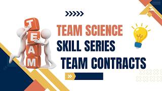 Team Science Skill Series Team Contracts