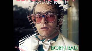 Elton John Feat Marcus Miller - Born Bad ( Ethel Lindsey Edit 2014 ) [1979]
