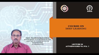 Lecture 29 : Autoencoder Vs. PCA  I