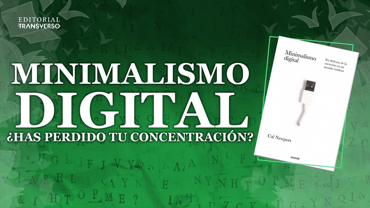 👇 Aprende la habilidad que está revolucionando la industria del aprendizaje. 👇🔴📚 Aprende más sobre el MINIMALISMO DIGITAL: https://youtu.be/rX5fCANkKDE🔴⏩ Multiplica X4 tu velocidad de lectura con esta clase de 2 horas:https://universidadpowerexplosive.com/yt-x4-11🔴 Web de la editorial (con TODOS los resúmenes): https://editorialtransverso.com/¡Buenas Lector!¿No te pasa que últimamente estas menos concentrado? ¿Has perdido a concentración?En el vídeo de hoy te traemos el por qué de estas preguntas, y es que en el libro "Minimalismo Digital" te deja muy claro como hoy en día estamos tan pegados al teléfono móvil que no nos damos cuenta de la cantidad de facultades que estamos perdiendo, entre ellas, la concentración.⬇ Aprende la habilidad que está revolucionando la industria del aprendizaje. ⬇👉  Multiplica X4 tu velocidad de lectura con esta clase de 2 horas:https://universidadpowerexplosive.com/yt-x4-11👉 Web de la editorial (con TODOS los resúmenes): https://editorialtransverso.com/