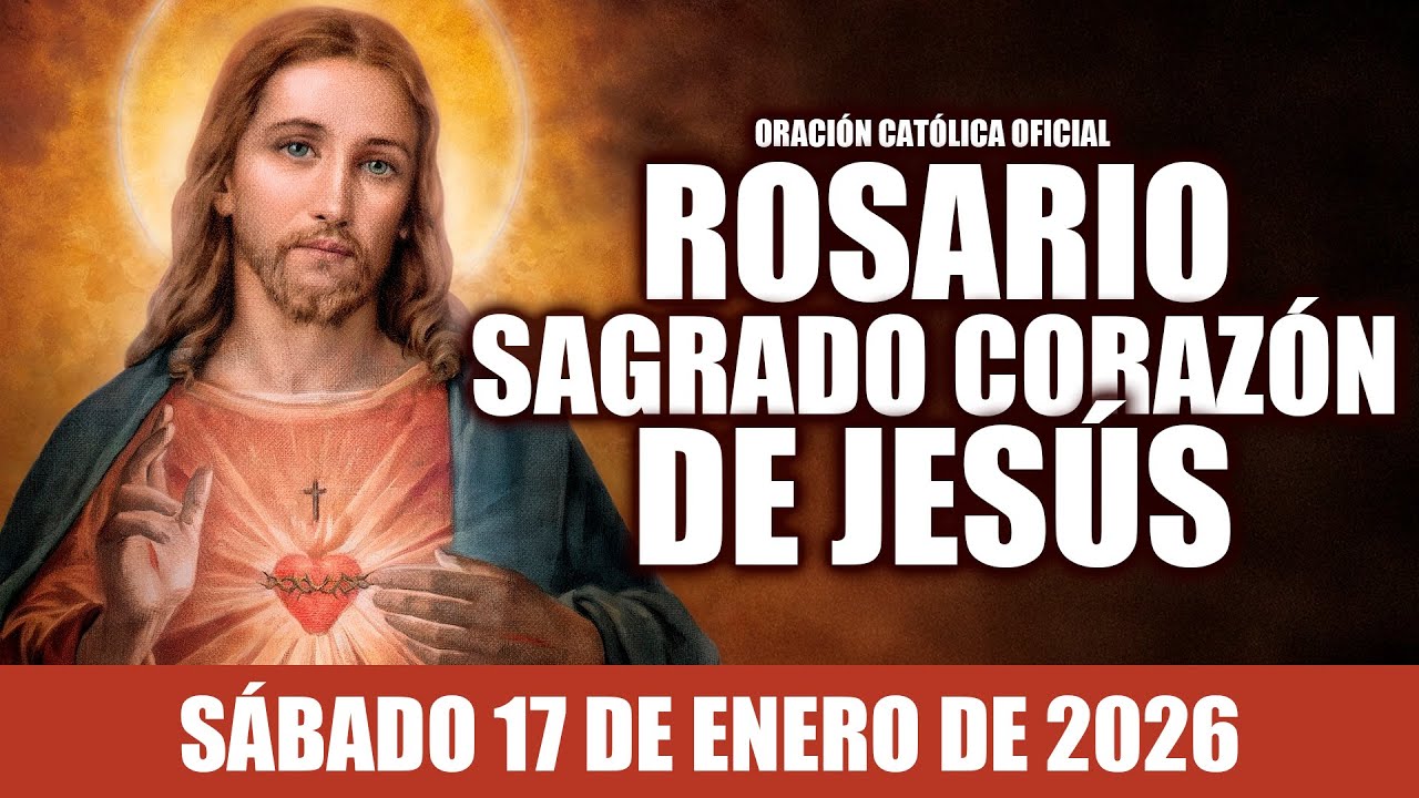 ROSARIO AL SAGRADO CORAZÓN DE HOY SÁBADO 17 DE ENERO DE 2026🩷MES DEL SAGRADO CORAZÓN DE JESÚS