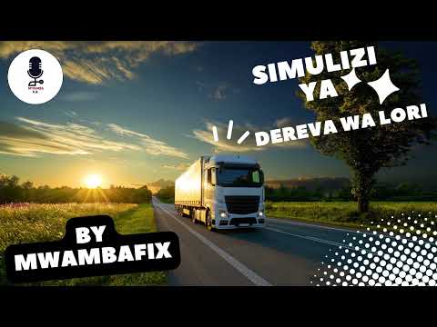 SIMULIZI YA DEREVA WA LORI 2 I SIMULIZI YA KUSISIMUA I Mwambafix