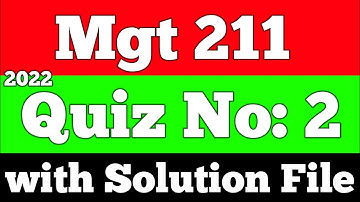 Mgt211 Quiz 2 2022 | Mgt211 Quiz 2 Solution 2022 | Let