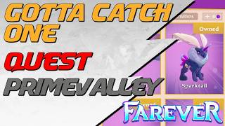 Famous Farever - Gotta Catch One - Primevalley Quest Guide (Correct way using net) Wealth