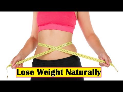 7 Things You Can Do To Lose Weight Naturally