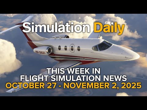 This Week in Flight Simulation News - Microsoft Flight Simulator, X-Plane, DCS World 10-27/11-2 2025