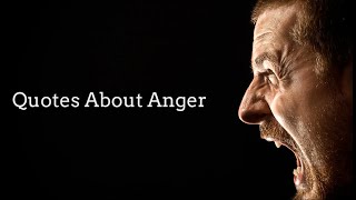 Best Quotes About Anger.
