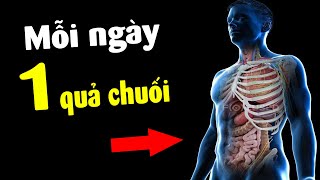 Lợi ích không ngờ khi ăn 1 quả chuối mỗi ngày