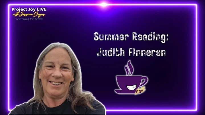 Judith Finneren: Summer Reading Part 10 on Project...