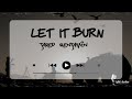 Jared Benjamin - Let It Burn | Lyrics