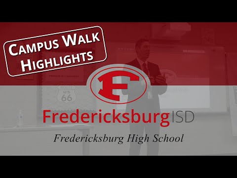 Fredericksburg High School Highlight Walk I Principal Chris Weirich I Superintendent J. Rodriguez