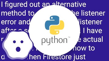 How to detect realtime listener errors in firebase firestore database?