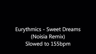 (Slowed down version) Eurythmics - Sweet Dreams (Noisia Remix)