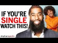How To BE HAPPY Single! | 7 Things SINGLE WOMEN Should Focus On...