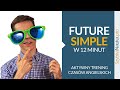 Future Simple w 12 minut!