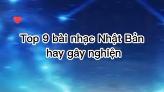 Top 9 bài nhạc Nhật Bản hay gây nghiện