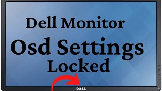 Dell Monitor OSD Settings Locked