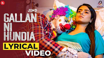 GALLAN NAHI HUNDIA (LYRICAL VIDEO) JIND l The Kidd l Shera Dhaliwal l Abhaynoor l Donut Music