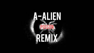 The Prodigy - Poison (A-Alien Remix)