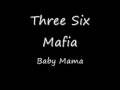 3 6 Mafia Baby Mama mp3