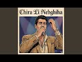 Chira Li Nebghiha