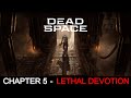 Dead Space Remake -  Part 5 - Ultrawide - LETHAL DEVOTION