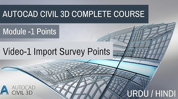Import Survey, Points and  .CSV file in AutoCAD Civil 3D | Complete Civil 3D Course | Video-1