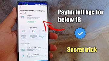 paytm full kyc kaise kare 2022 for minors. paytm full kyc under 18 age. paytm bank minor account.