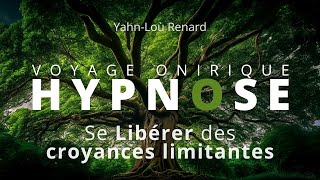 HYPNOSE - Se libérer des croyances limitantes