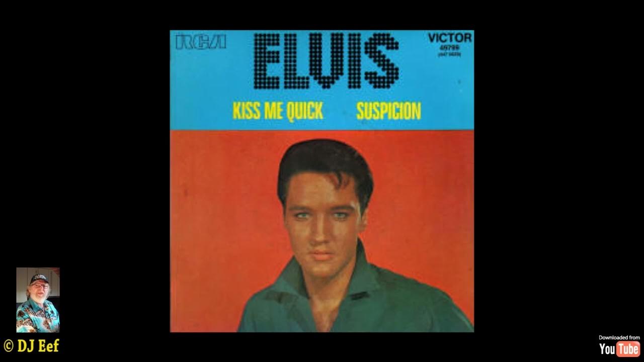 Elvis Presley Kiss me quick 1963 YouTube Elvis Presley Kiss me quick 1963 YouTube