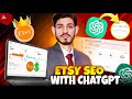 ETSY SEO with ChatGPT | Boost Your Etsy Sales with AI (Step by Step Tutorial)