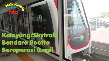 Kalayang Bandara Soekarno Hatta (Beroperasi Lagi), Skytrain Bandara Soetta