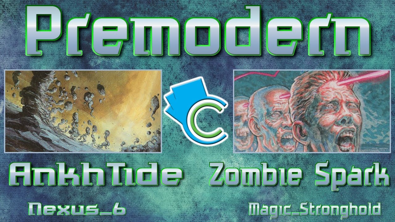 Premodern AnkhTide vs Zombie Spark (Nexus_6 vs Magic_Stronghold) YouTube