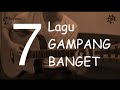 7 Lagu GAMPANG BANGET Belajar Gitar