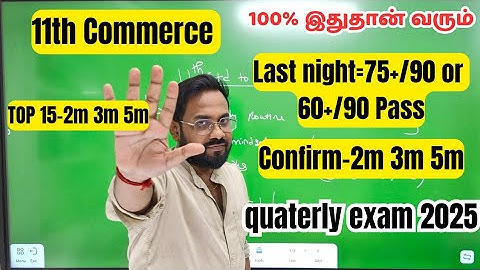 11th Commerce |Last night=75+/90 or 60+/90 pass | Top15-questions-quaterly exam 2025