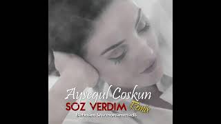 Aysegul Coskun (soz verdim) remix Resimi